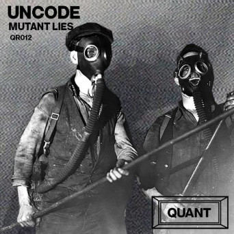 Uncode – Mutant Lies