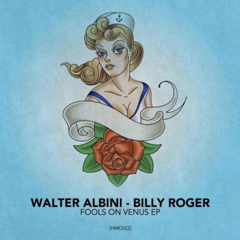 Walter Albini & Billy Roger – Fools On Venus EP