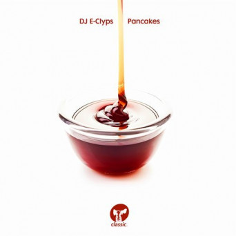 DJ E-Clyps – Pancakes