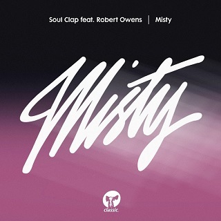 Soul clap – Misty (feat. Robert Owens)