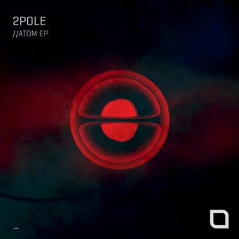 2pole – Atom EP