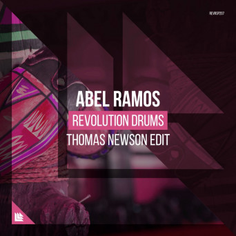 Abel Ramos – Revolution Drums (Thomas Newson Edit)