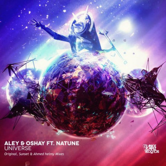 Aley & Oshay ft. Natune – Universe
