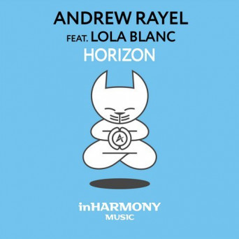 Andrew Rayel & Lola Blanc – Horizon