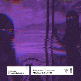 Angelz & SLATIN – Scream For Daddy