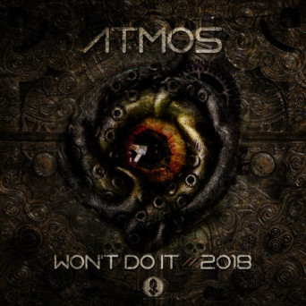 Atmos – Won’t Do It / 2018