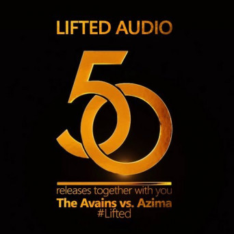 Azima & The Avains – #Lifted (Lifted Audio Anthem)
