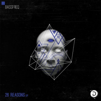 Bassfreq – 26 Reasons EP