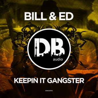 Bill & Ed – Keepin It Gangsta