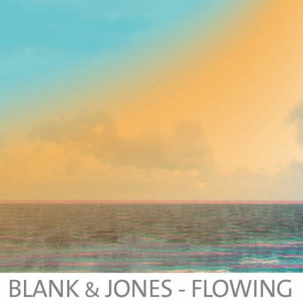 Blank & Jones – Flowing