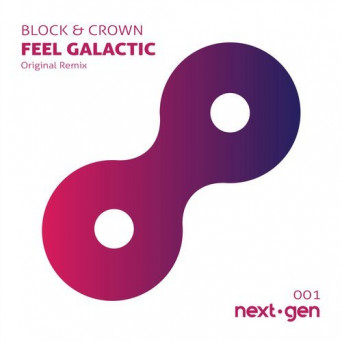 Block & Crown – Feel Galactic