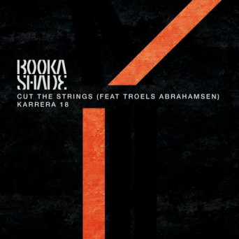 Booka Shade – Cut the Strings / Karrera 18