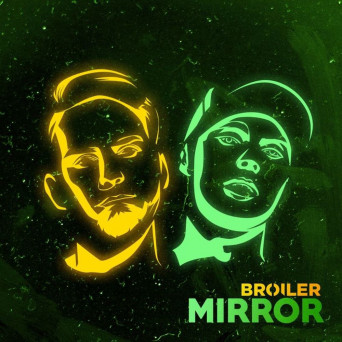 Broiler – Mirror