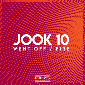 Jook 10 – Went Off / Fire