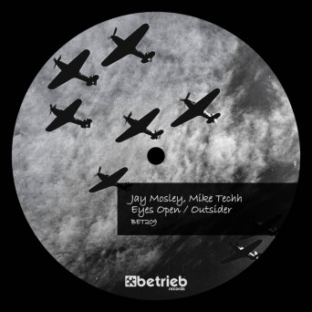 Jay Mosley/Mike Techh – Eyes Open _ Outsider