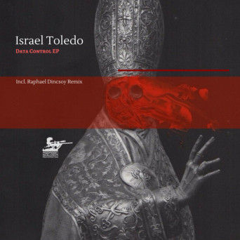 Israel Toledo – Data Control EP