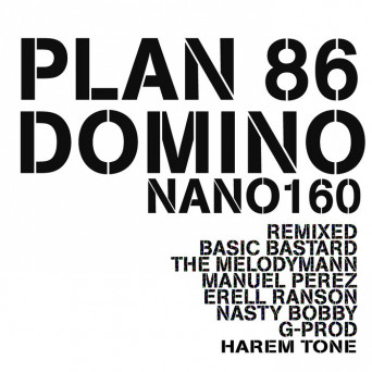 Plan 86 – Domino (Remixes)