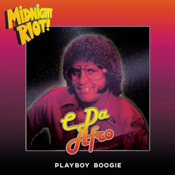 C Da Afro – Playboy Boogie
