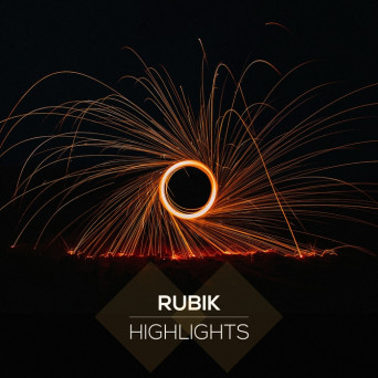 Rubik – Highlights