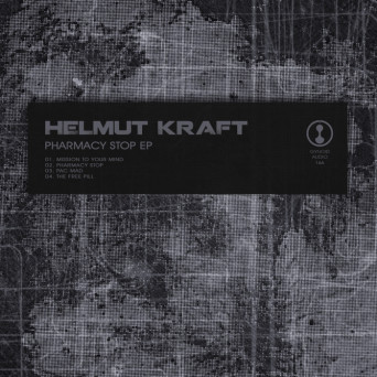 Helmut Kraft – Pharmacy Stop EP