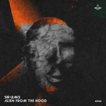 Sir Leaks – Alien From The Hood