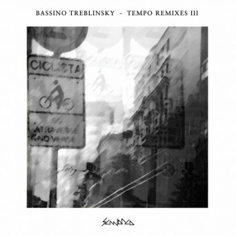Bassino Treblinsky – Tempo Remixes III