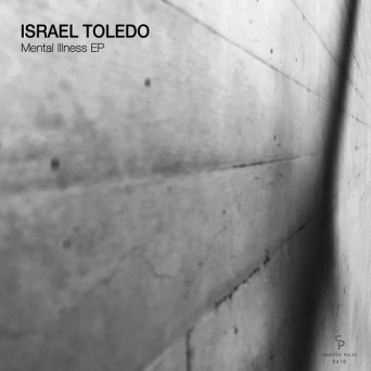 Israel Toledo – Mental Illness EP