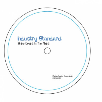 Industry Standard – Shine Bright In The Night