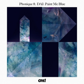 Phonique feat. Daj – Paint Me Blue