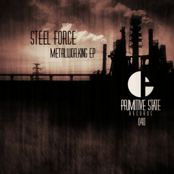 Steel Force – Metalworking