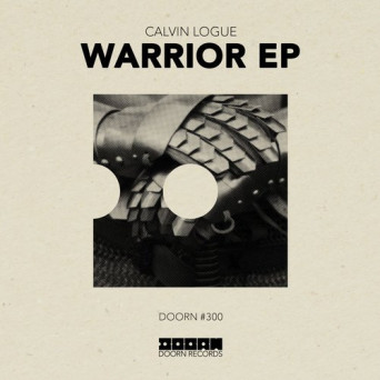 Calvin Logue – Warrior EP