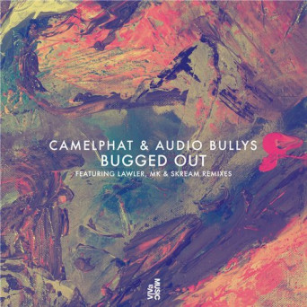 CamelPhat & Audio Bullys – Bugged Out