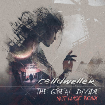 Celldweller – The Great Divide (Matt Lange Remix)