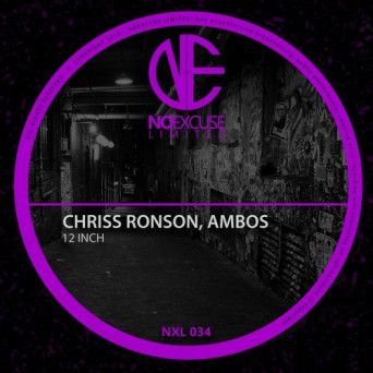 Chriss Ronson & Ambos – 12 Inch