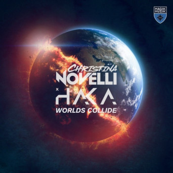 Christina Novelli & HAKA – Worlds Collide