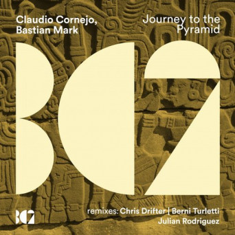 Claudio Cornejo & Bastian Mark – Journey to the Pyramid