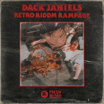 Dack Janiels – Retro Riddim Rampage