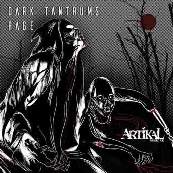 Dark Tantrums – Rage