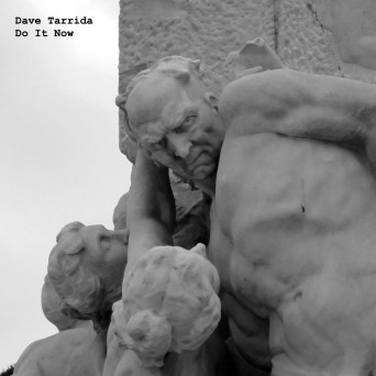 Dave Tarrida – Do It Now