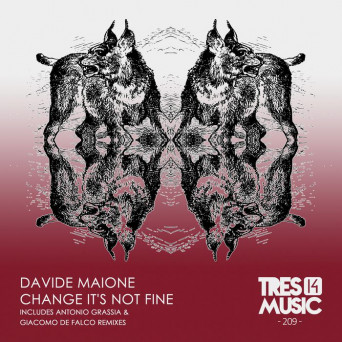 Davide Maione – Change It’s Not Fine