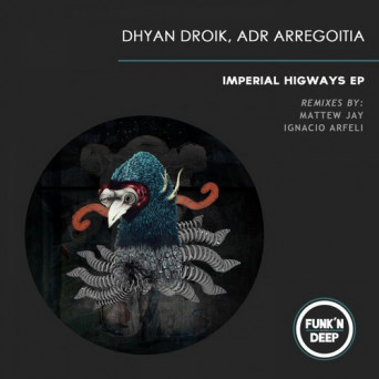 Dhyan Droik – Imperial Highways