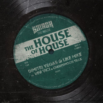 Dimitri Vegas & Like Mike vs Vini Vici – The House Of House