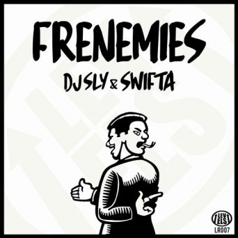 Dj Sly & Swifta – Frenermies