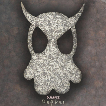 Dubloadz – Pepper