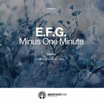 E.F.G. – Minus One Minute