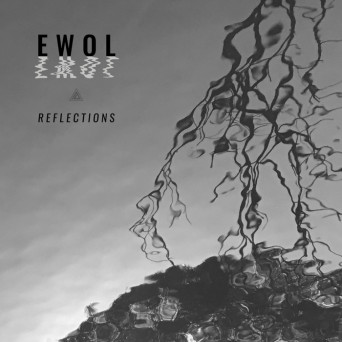 Ewol – Reflections EP