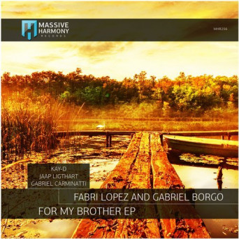 Fabri Lopez & Gabriel Borgo – For My Brother