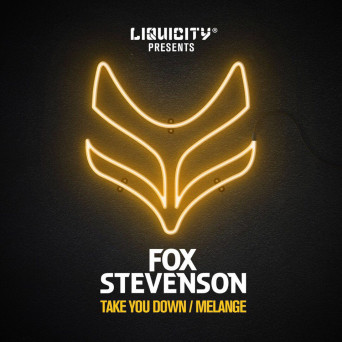 Fox Stevenson – Take You Down / Melange