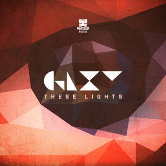 GLXY & DRS – These Lights