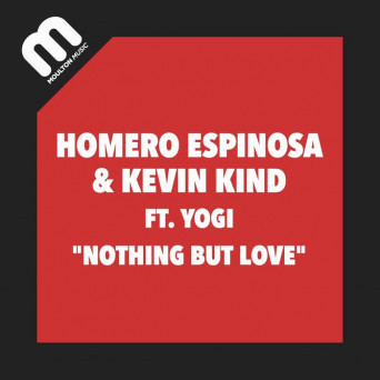 Homero Espinosa, Kevin Kind, Yogi – Nothing But Love